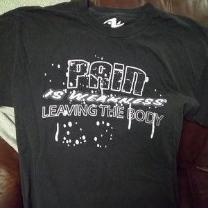 Pain is weakness leaving the body t-shirt